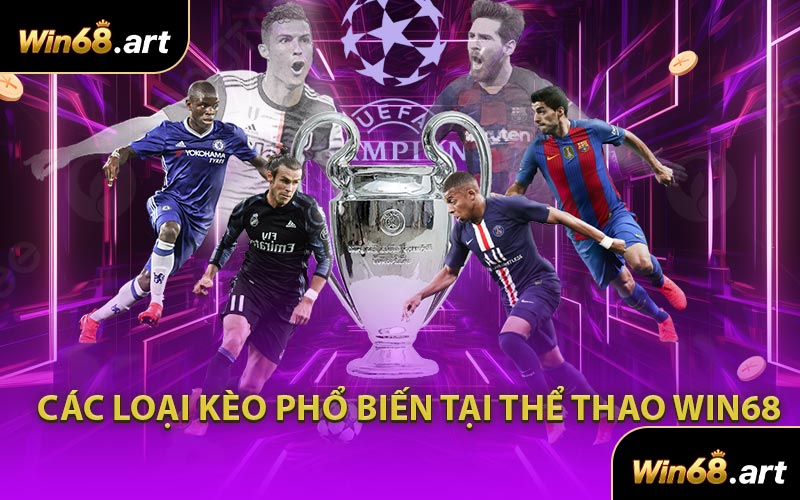 Các Loại Kèo Phổ Biến Tại Thể Thao WIN68