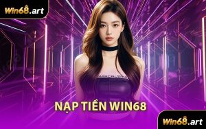 Nạp Tiền WIN68