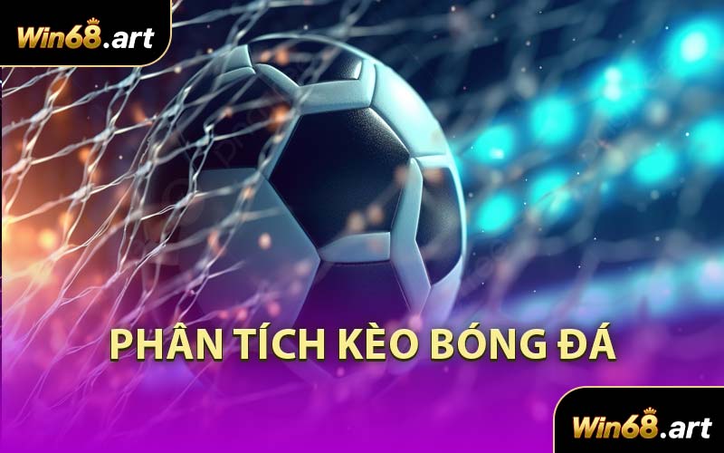 ​Phân Tích Kèo Bóng Đá