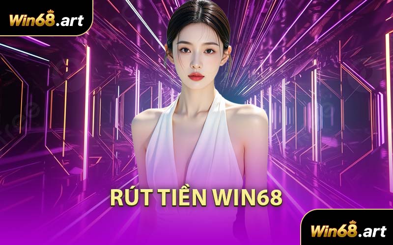 Rút Tiền WIN68