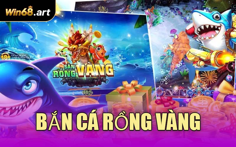 Bắn Cá Rồng Vàng