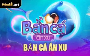 Bắn Cá Ăn Xu