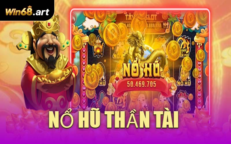 Nổ Hũ Thần Tài
