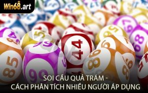 Soi Cầu Quả Trám - Cách Phân Tích Nhiều Người Áp Dụng